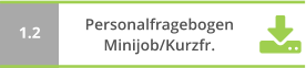 PersonalfragebogenMinijob/Kurzfr. 1.2