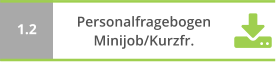 PersonalfragebogenMinijob/Kurzfr. 1.2